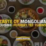 TASTE OF MONGOLIAN CUISINE