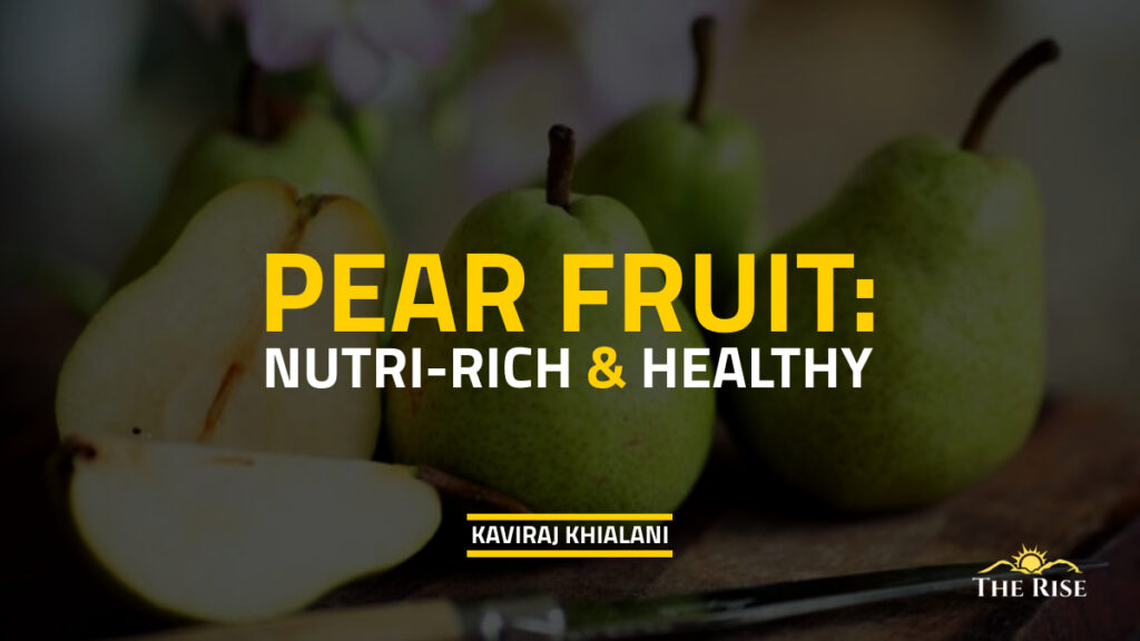 PEAR FRUIT NUTRI RICH & HEALTHY