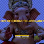 FESTIVE OFFERINGS TO LORD GANESHA