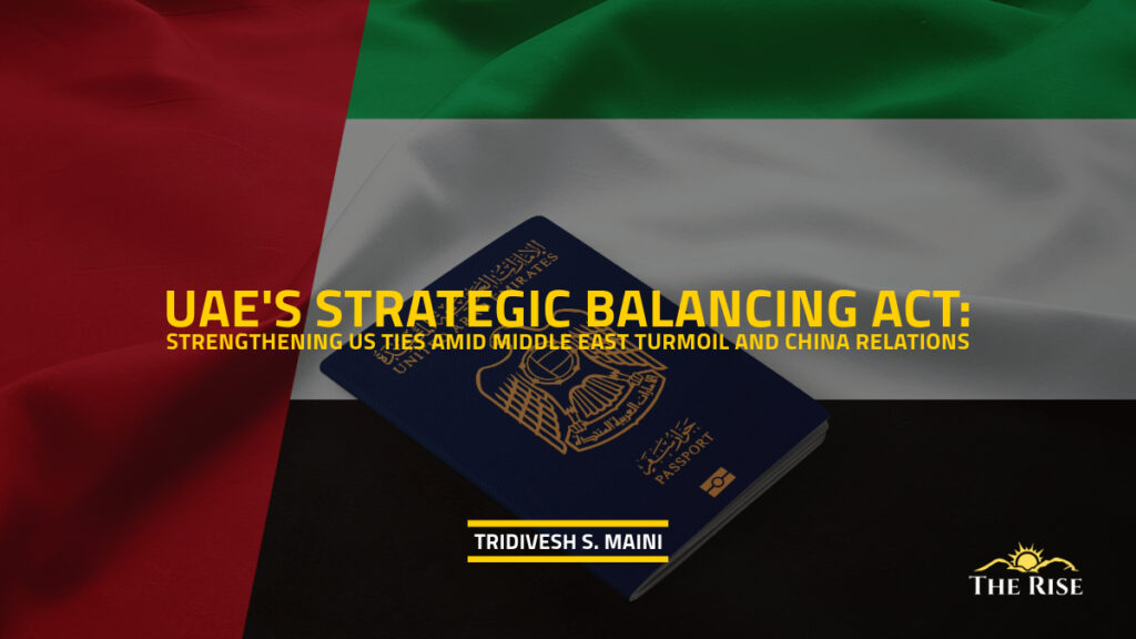 UAE's Strategic Balancing Act: Strengthening US Ties Amid Middle East Turmoil and China Relations