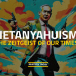 Netanyahuism zeitgeist Israel-Hamas