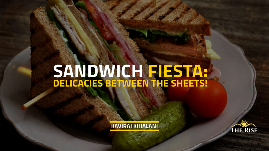 SANDWICH FIESTA DELICACIES BETWEEN THE SHEETS