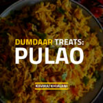 DUMDAAR TREATS WITH PULAO