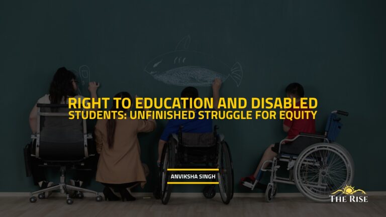 Right to Education Act and Disabled Students: The Unfinished Struggle for Equity