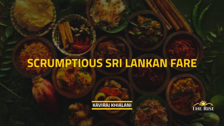 SCRUMPTIOUS SRI LANKAN FARE