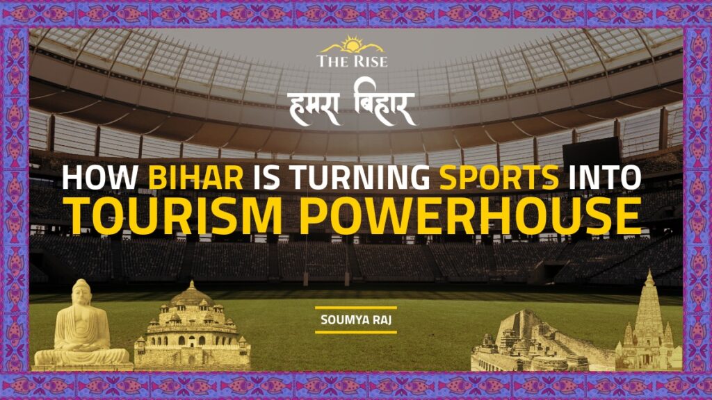 How Bihar Is Turning Sports Into a Tourism Powerhouse