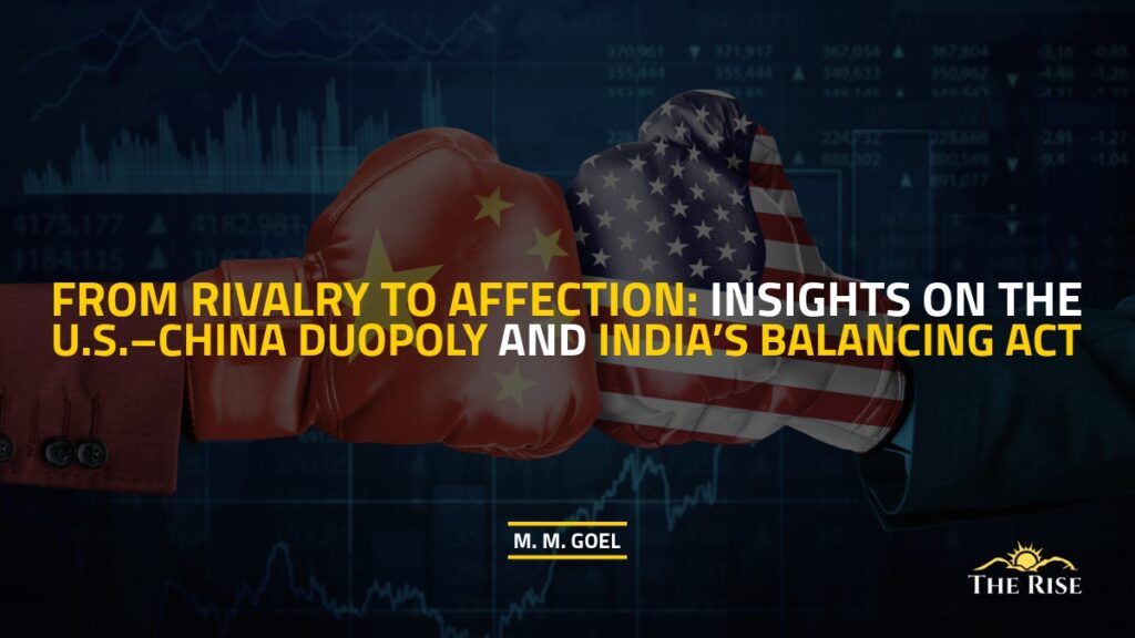 From-Rivalry-to-AffectionNeedonomics-Insights-on-the-U.S.–China-Duopoly-and-India's-Balancing-Act.
