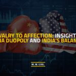 From-Rivalry-to-AffectionNeedonomics-Insights-on-the-U.S.–China-Duopoly-and-India's-Balancing-Act.