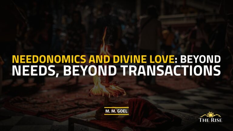 Needonomics and Divine Love: Beyond Needs, Beyond Transactions