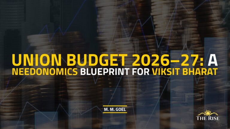 Union Budget 2026–27: A Needonomics Blueprint for Viksit Bharat