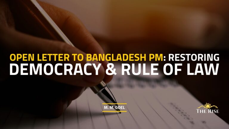 Open Letter to Bangladesh PM: Restoring Democracy & Rule of Law