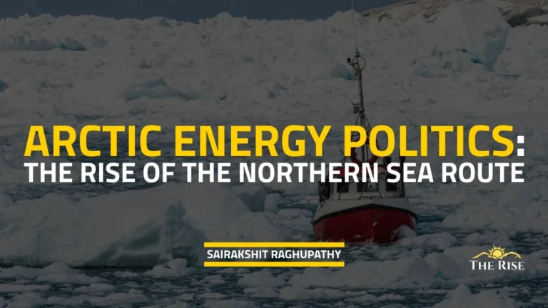 Arctic Energy Politics: The Rise of the Northern Sea Route