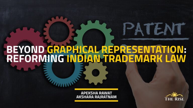 Beyond Graphical Representation: Reforming Indian Trademark Law