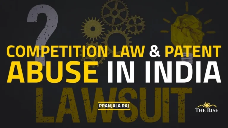Competition Law and Patent Abuse in India