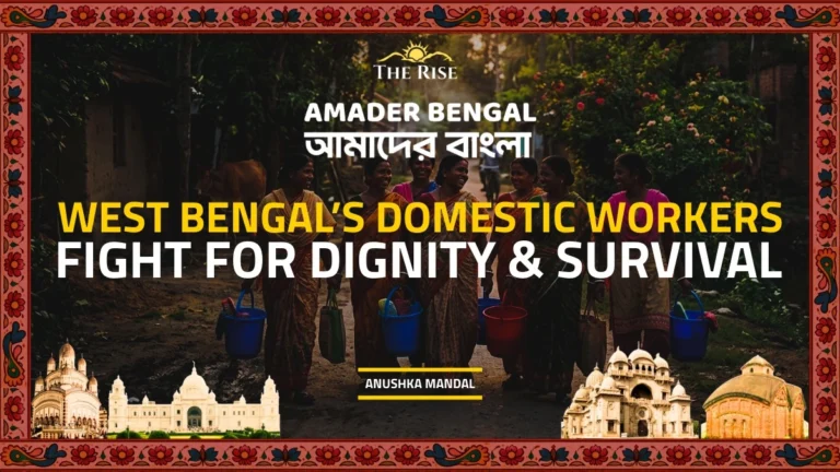 West Bengal’s Domestic Workers Fight for Dignity and Survival
