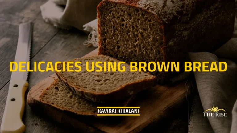 DELICACIES USING BROWN BREAD
