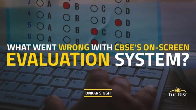 What Went Wrong With CBSE’s On-Screen Evaluation System?