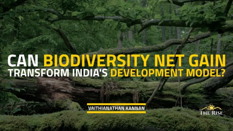 Can Biodiversity Net Gain Transform India’s Development Model?