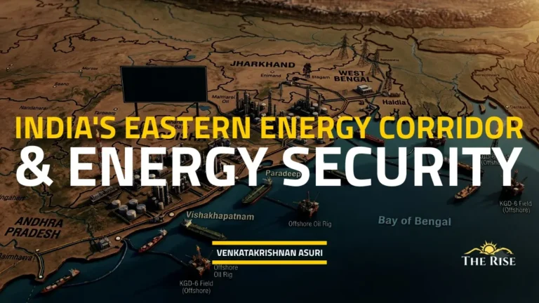 India’s Eastern Energy Corridor & Energy Security