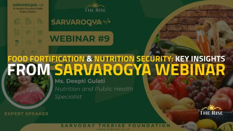 Food Fortification & Nutrition Security: Key Insights from SarvArogya Webinar