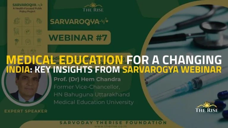 Medical Education for a Changing India: Key Insights from SarvArogya Webinar