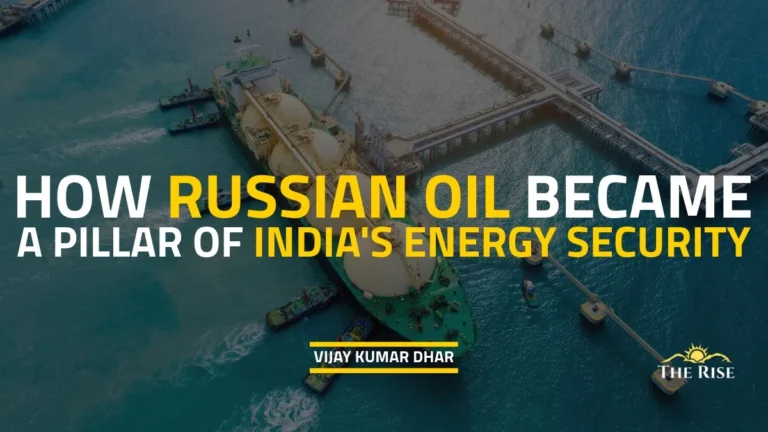 Turning Crisis into Opportunity: How Russian Oil Became a Pillar of India’s Energy Security